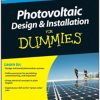 Photovoltaic Design and Installation for  Dummies Book